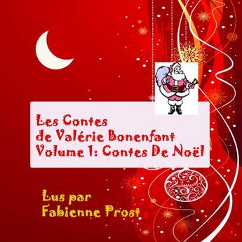 Couverture du livre « Les contes de Valérie Bonenfant t.1 ; contes de Noël » de Valerie Bonenfant aux éditions Caracolivres