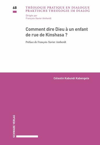 Couverture du livre « Comment dire Dieu à un enfant de rue de Kinshasa? » de Kabundi Kabengele C. aux éditions Schwabe