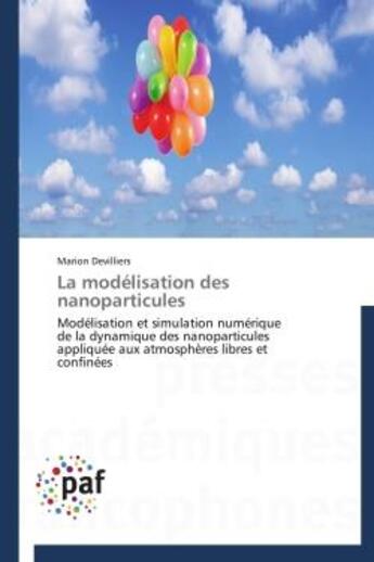 Couverture du livre « La modelisation des nanoparticules - modelisation et simulation numerique de la dynamique des nanopa » de Devilliers Marion aux éditions Presses Academiques Francophones