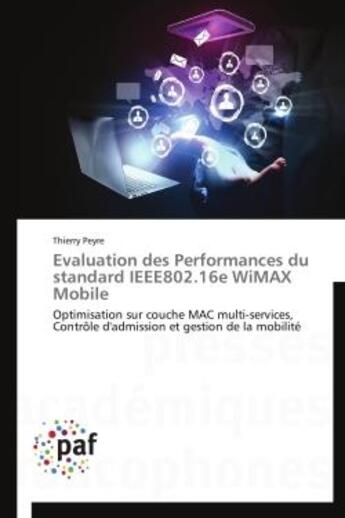 Couverture du livre « Évaluation des performances du standard IEEE802.16e WIMAX mobile » de Thierry Peyre aux éditions Presses Academiques Francophones