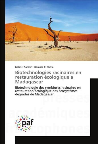 Couverture du livre « Biotechnologies racinaires en restauration ecologique a madagascar » de Sarasin Gabriel aux éditions Presses Academiques Francophones