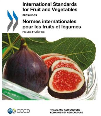 Couverture du livre « Normes internationales pour les fruits et légumes ; figues fraîches » de Ocde aux éditions Ocde