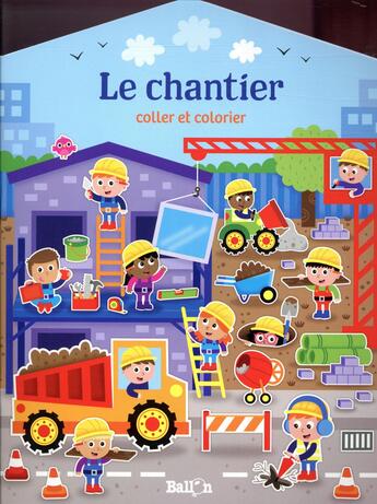 Couverture du livre « Ma maison : au chantier » de  aux éditions Le Ballon