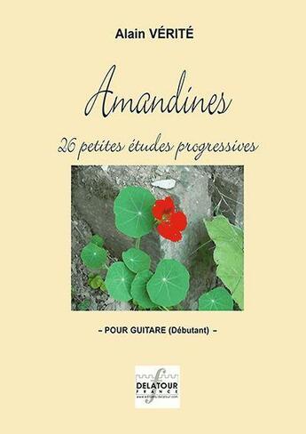 Couverture du livre « Amandines pour guitare » de Verite Alain aux éditions Delatour
