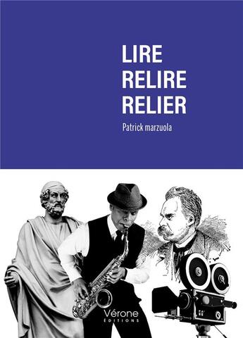 Couverture du livre « Lire relire relier » de Patrick Marzuola aux éditions Verone