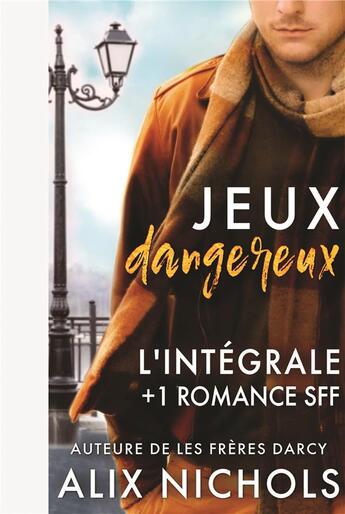 Couverture du livre « Jeux dangereux ; l'intégrale » de Alix Nichols aux éditions Bookelis