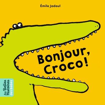 Couverture du livre « Bonjour, Croco ! » de Emile Jadoul aux éditions Bayard Jeunesse