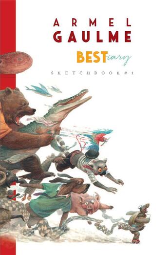 Couverture du livre « Bestiary ; sketchbook # 1 » de Armel Gaulme aux éditions Caurette
