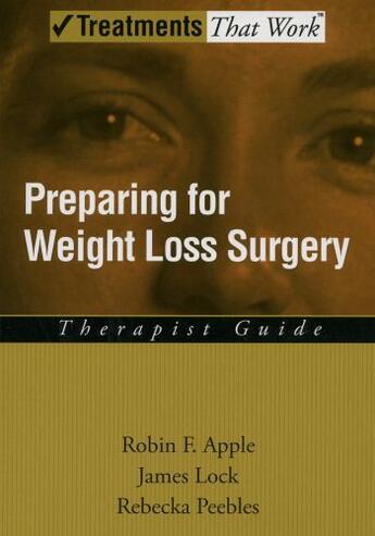 Couverture du livre « Preparing for Weight Loss Surgery: Therapist Guide » de Peebles Rebecka aux éditions Oxford University Press Usa