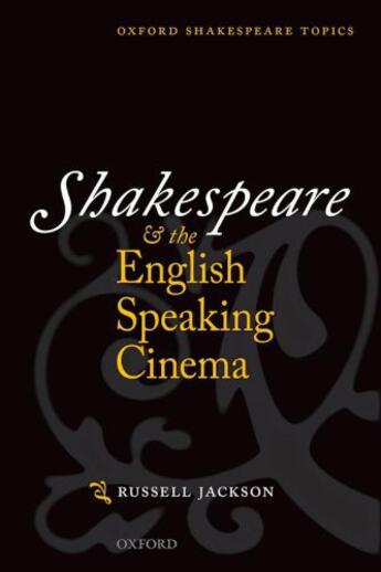 Couverture du livre « Shakespeare and the English-speaking Cinema » de Jackson Russell aux éditions Oup Oxford