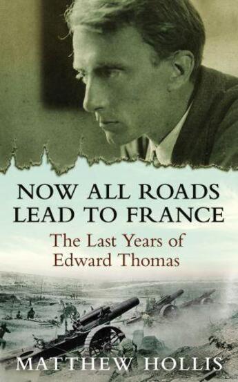 Couverture du livre « Now All Roads Lead to France » de Hollis Matthew aux éditions Faber And Faber Digital