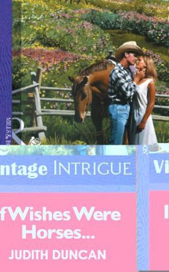 Couverture du livre « If Wishes Were Horses... (Mills & Boon Vintage Intrigue) » de Duncan Judith aux éditions Mills & Boon Series