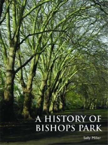 Couverture du livre « A history of bishops park » de Miller Sally aux éditions Scala Gb