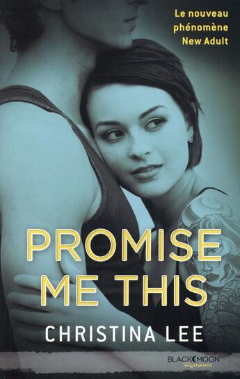 Couverture du livre « Between breaths t.1 ; promise me this » de Christina Lee aux éditions Black Moon