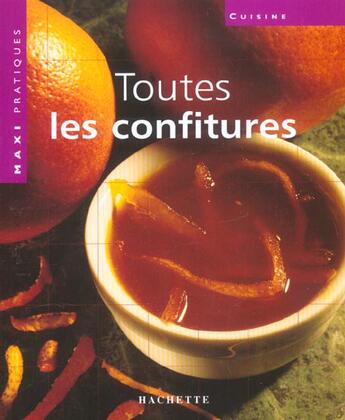 Couverture du livre « Toutes Les Confitures » de Alain Furet aux éditions Hachette Pratique