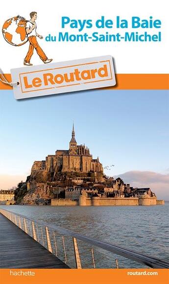 Couverture du livre « Guide du Routard : pays de la baie du Mont-Saint Michel » de Collectif Hachette aux éditions Hachette Tourisme