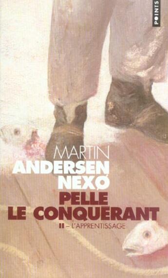 Couverture du livre « Pelle le conquérant Tome 2 ; l'apprentissage » de Martin Andersen-Nexo aux éditions Points