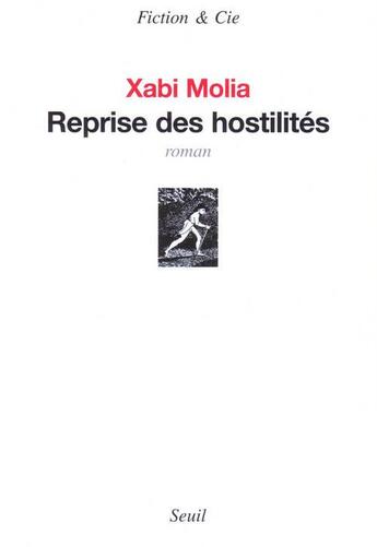 Couverture du livre « Reprise des hostilités » de Xabi Molia aux éditions Seuil