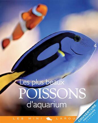 Couverture du livre « Les plus beaux poissons d'aquarium » de  aux éditions Larousse