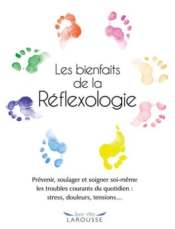 Couverture du livre « Les bienfaits de la réflexologie » de Denise Whichello Brown aux éditions Larousse