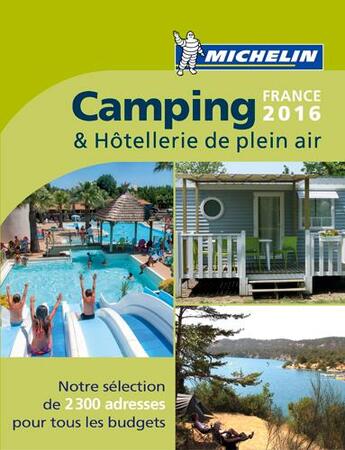 Couverture du livre « Camping et hotellerie de plein air, France (édition 2016) » de Collectif Michelin aux éditions Michelin