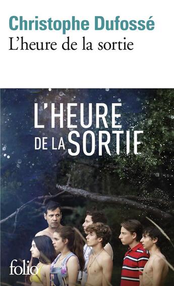 Couverture du livre « L'Heure de la sortie » de Christophe Dufosse aux éditions Folio