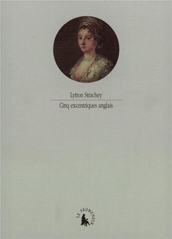 Couverture du livre « Cinq excentriques anglais » de Lytton Strachey aux éditions Gallimard