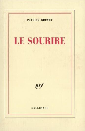 Couverture du livre « Le sourire » de Patrick Drevet aux éditions Gallimard