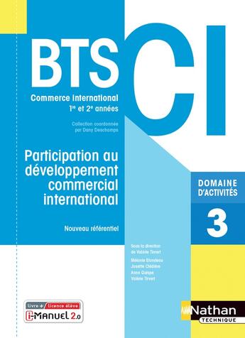 Couverture du livre « Domaine d'activités 3 : participation au développement commercial international : BTS CI 1re et 2ème années (édition 2021) » de Michel Blondeau et Josette Clediere et Anne Quispe aux éditions Nathan