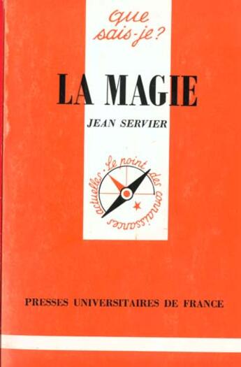 Couverture du livre « La magie qsj 413 » de Servier J aux éditions Que Sais-je ?