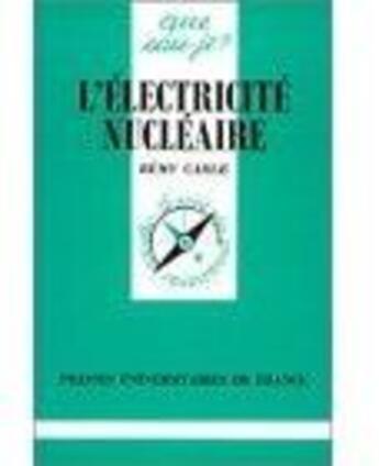 Couverture du livre « L'électricité nucleaire » de Carle R. aux éditions Que Sais-je ?