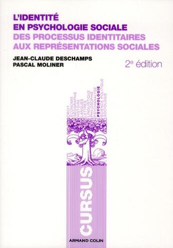 Couverture du livre « L'identité en psychologie sociale ; des processus identitaires aux représentations sociales (2e édition) » de Jean-Claude Deschamps et Pascal Moliner aux éditions Armand Colin