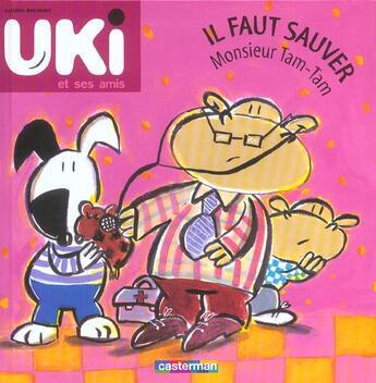 Couverture du livre « Uki et ses amis t6 - il faut sauver monsieur tam-tam » de Claudia Bielinsky aux éditions Casterman