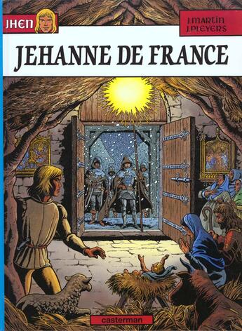 Couverture du livre « Jhen Tome 2 : Jehanne de France » de Jacques Martin et Jean Pleyers aux éditions Casterman