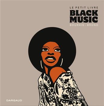 Couverture du livre « Le petit livre de black music » de Herve Bourhis et Bruno aux éditions Dargaud