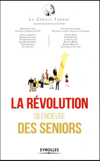 Couverture du livre « La révolution silencieuse des seniors » de  aux éditions Eyrolles