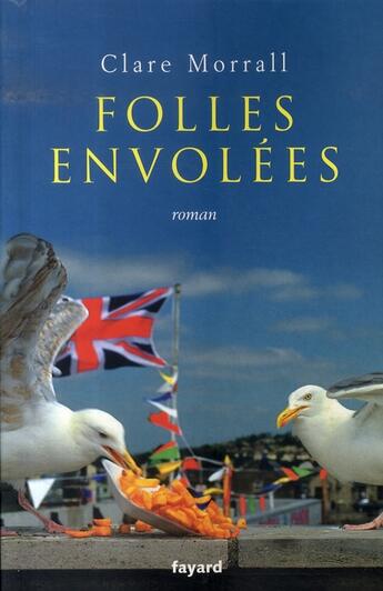 Couverture du livre « Folles envolées » de Morrall-C aux éditions Fayard