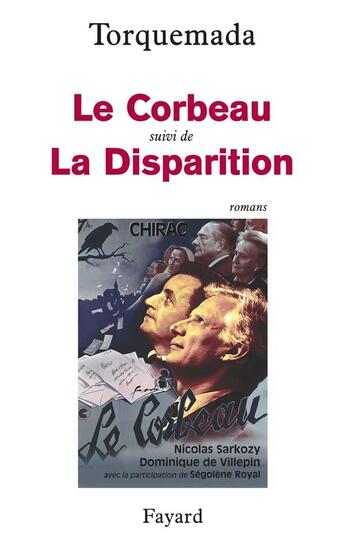 Couverture du livre « Le Corbeau : suivi de La Disparition » de Torquemada aux éditions Fayard