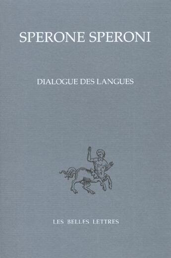 Couverture du livre « Dialogue des langues » de Sperone Speroni aux éditions Belles Lettres