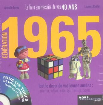 Couverture du livre « Generation 1965 ; Le Livre Anniversaire De Vos 40 Ans » de Leroy Armelle aux éditions Hors Collection