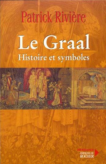 Couverture du livre « Le graal » de Patrick Riviere aux éditions Rocher