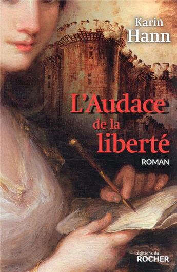 Couverture du livre « L'audace de la liberté » de Karin Hann aux éditions Rocher