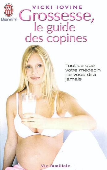 Couverture du livre « Grossesse, le guide des copines. » de Vicki Lovine aux éditions J'ai Lu