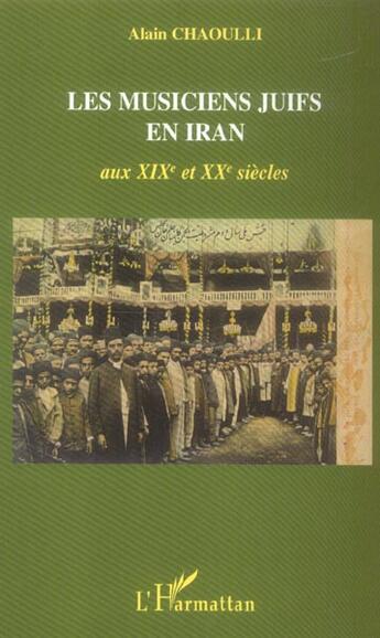 Couverture du livre « Les musiciens juifs en iran aux xixe et xxe siecles » de Alain Chaoulli aux éditions L'harmattan