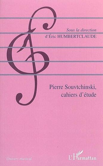 Couverture du livre « Pierre Souvtchinski, cahiers d'étude » de Eric Humbertclaude aux éditions L'harmattan