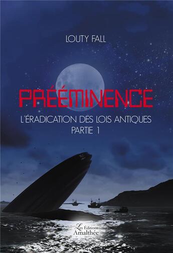 Couverture du livre « Prééminence partie 1 » de Louty Fall aux éditions Amalthee