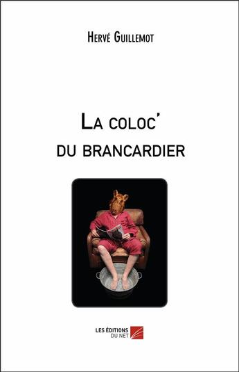 Couverture du livre « La coloc' du brancardier » de Herve Guillemot aux éditions Editions Du Net