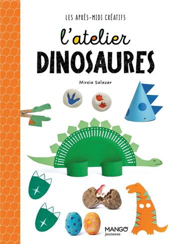 Couverture du livre « L'atelier dinosaures » de Mireia Salazar aux éditions Mango