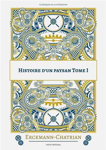 Couverture du livre « Histoire d'un paysan t.1 » de Erckmann-Chatrian aux éditions Books On Demand