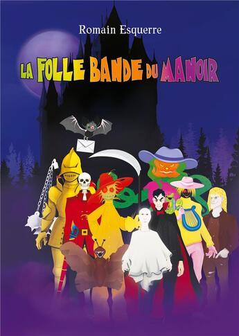 Couverture du livre « La folle bande du manoir » de Romain Esquerre aux éditions Books On Demand